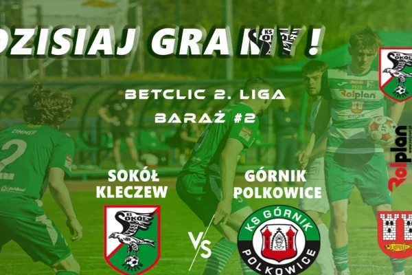 Sokół Kleczew w rewanżu z Górnikiem Polkowice o utrzymanie w 2. lidze