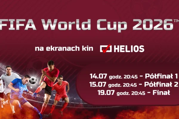 Mundial FIFA 2026 w Kinie Helios Konin – półfinały i finał na wielkim ekranie
