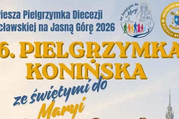 36. Piesza Pielgrzymka Konińska 2026 – trasa, zapisy i koszty
