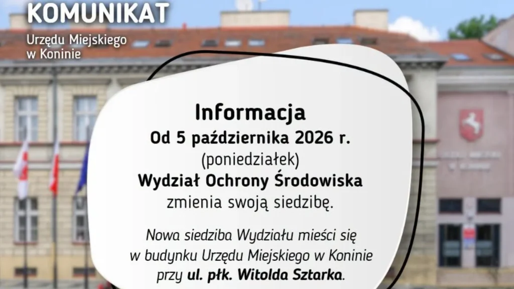 Wydział Ochrony Środowiska w Koninie zmienia lokalizację – nowy adres od 5 października