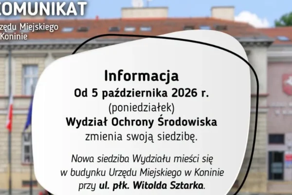 Wydział Ochrony Środowiska w Koninie zmienia lokalizację – nowy adres od 5 października